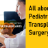Pediatric Liver Transplant Surgery Apollo Hospitals