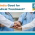 Is India Good for Medical Treatment
